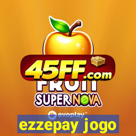 ezzepay jogo